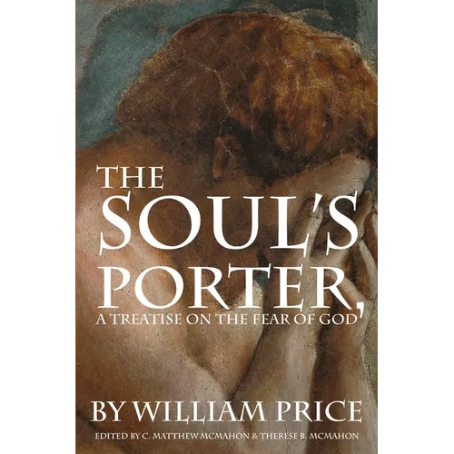 The Soul's Porter, or a Treatise on the Fear of God - Paperback