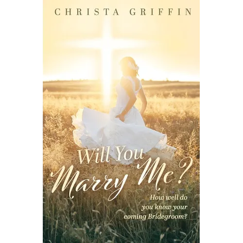 Will You Marry Me?: How Well Do You Know Your Coming Bridegroom?