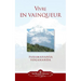 Vivre En Vaingueur (to Be Victorious in Life - French)