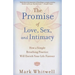 The Promise of Love, Sex, and Intimacy: How a Simple Breathing Practice Will Enrich Your Life Forever