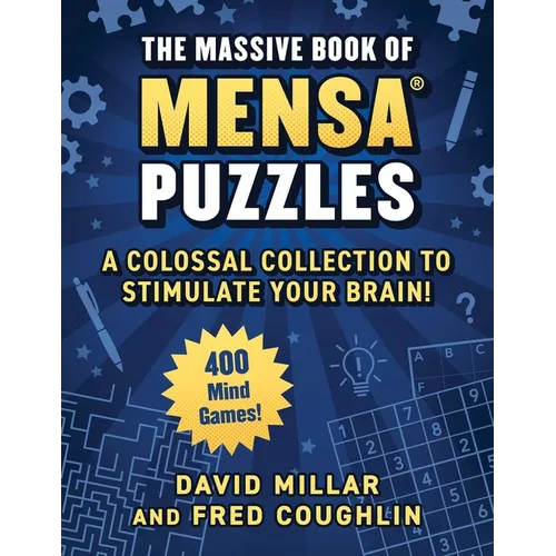 Massive Book of Mensa(r) Puzzles (4 Books in 1!): 400 Mind Games!--A Colossal Collection to Stimulate Your Brain!