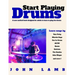 Start Playing Drums: A new method book designed for adults to learn to play the