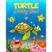 Turtle Coloring Book: 40 Unique Illustrations to Color, Wonderful Turtle Book for Teens, Boys and Kids, Great Turtle Activity Book for Children and To