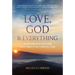 Love, God, and Everything: Awakening from the Long, Dark Night of the Collective Soul