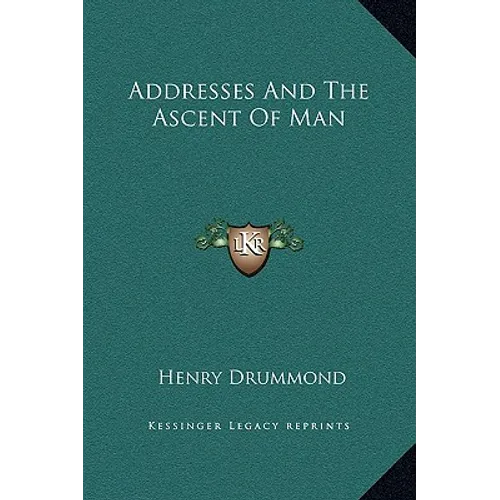 Addresses And The Ascent Of Man