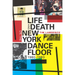 Life and Death on the New York Dance Floor, 1980-1983