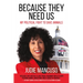 Because They Need Us: My Political Fight to Save Animals