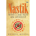 Nastik: Why I Am Not an Atheist