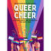 Queer Cheer: Activities, Advice, and Affirmations for LGBTQ+ Teens (LGBTQ+ Issues Facing Gay Teens and More)
