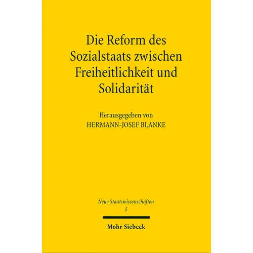 Die Reform Des Sozialstaats Zwischen Freiheitlichkeit Und Solidaritat