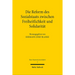 Die Reform Des Sozialstaats Zwischen Freiheitlichkeit Und Solidaritat