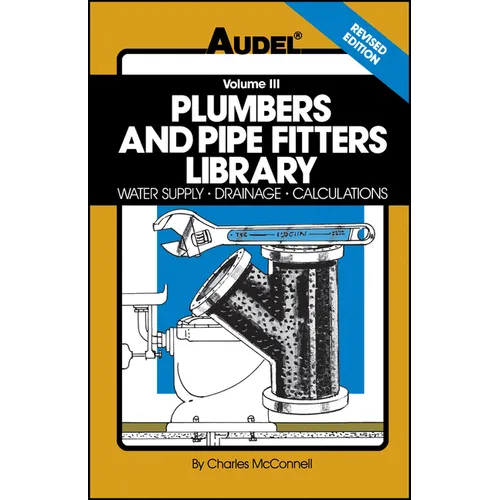 Plumbers and Pipe Fitters Library, Volume 3: Water Supply, Drainage, Calculations
