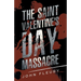 The Saint Valentine's Day Massacre