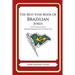 The Best Ever Book of Brazilian Jokes: Lots and Lots of Jokes Specially Repurposed for You-Know-Who