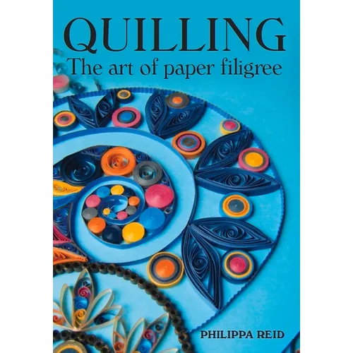 Quilling: The Art of Paper Filigree