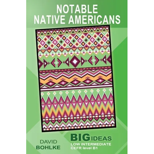 Notable Native Americans: (Big Ideas: Low Intermediate)