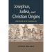 Josephus, Judea, and Christian Origins: Methods and Categories