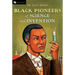 Black Pioneers of Science and Invention