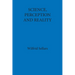 Science, Perception and Reality