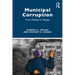 Municipal Corruption: From Policies to People