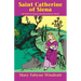 Saint Catherine of Siena: The Story of the Girl Who Saw Saints in the Sky