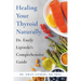 Healing Your Thyroid Naturally: Dr. Emily Lipinski's Comprehensive Guide