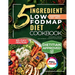 The 5 Ingredient Low-Fodmap Diet Cookbook: Tasty, 15-Minute Recipes and a 60-Day Meal Plan to Relieve IBS and Soothe Your Gut