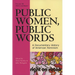 Public Women, Public Words: A Documentary History of American Feminism, Volume III