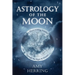 Astrology of the Moon: An Illuminating Journey Through the Signs and Houses