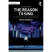 The Reason to Sing: A Guide to Acting While Singing