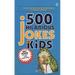 500 Hilarious Jokes for Kids