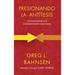Presionando la antítesis: Defendiendo la cosmovisión cristiana