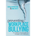 Preventing Workplace Bullying: An Evidence-Based Guide for Managers and Employees