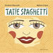 Tatie Spaghetti