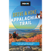 Moon Drive & Hike Appalachian Trail: The Best Trail Towns, Day Hikes, and Road Trips Along the Way