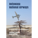Botswana National Airways: The Journey to Botswana's First National Airline