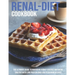 Renal-Diet Cookbook: The Ultimate Guide To Managing Kidney Disease And Avoid Dialysis With Low Protein And Low Potassium Recipes