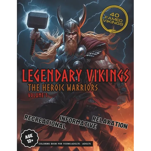 Legendary Vikings Coloring Book: The Heroic Warriors - Vol. 1
