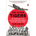 The Flying Tigers: The Untold Story of the American Pilots Who Waged a Secret War Against Japan
