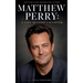 Matthew Perry A Life Beyond Laughter