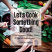 Let's Cook Something Good!: Three Generations of Italian Classics from our Table to Yours