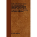 Medical Electricity. A Manual For Students Showing Its Most Scientific And Rational Application To All Forms Of Electricity, Galvanism, Electro-Magnet