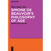 Simone de Beauvoir's Philosophy of Age: Gender, Ethics, and Time