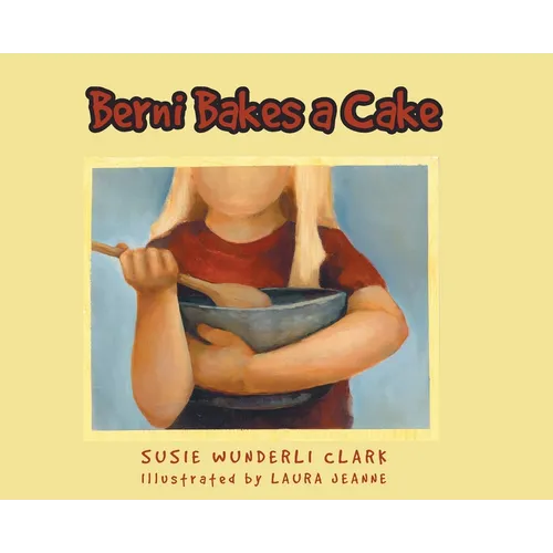 Berni Bakes a Cake