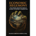 Economic Hegemony: The Hidden Architecture of Global Economic Domination