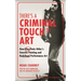 There's a Criminal Touch to Art: How Ulay Stole Hitler's Favorite Painting and Redefined Performance Art