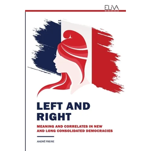 Left and Right: Meaning and Correlates in New and Long Consolidated Democracies