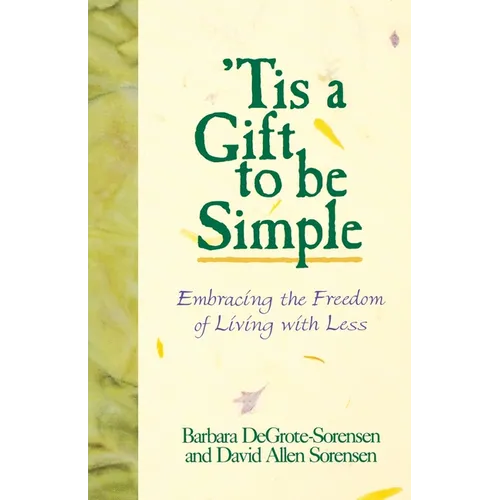 Tis a Gift to Be Simple