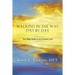Walking in the Way Day by Day: Your Daily Guide to the Promise Land
