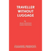 Traveller Without Luggage